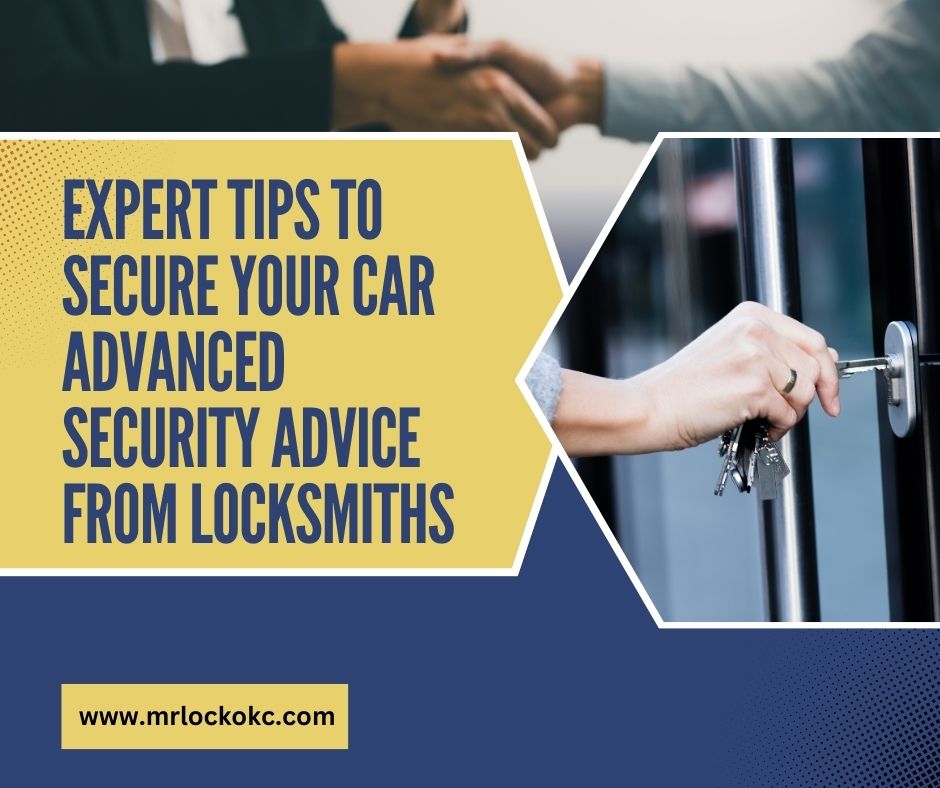 Expert Tips to Secure Your Car Advanced Security Advice from Locksmiths