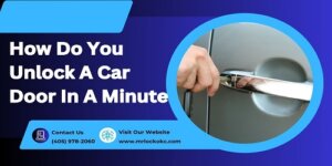 Read more about the article How Do You Unlock A Car Door In A Minute?