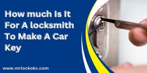 Read more about the article How much Is It For A locksmith To Make A Car Key?