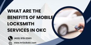 Read more about the article What Are the Benefits of Mobile Locksmith Services in OKC?