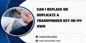 Read more about the article Can I Replace or Duplicate a Transponder Key on My Own?